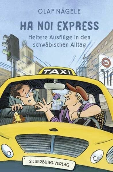 Han noi Express: Heitere Ausflüge in den schwäbischen Alltag