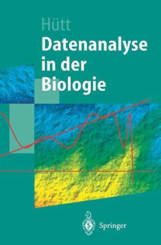 Datenanalyse in der Biologie: "Eine Einführung In Methoden Der Nichtlinearen Dynamik, Fraktale...