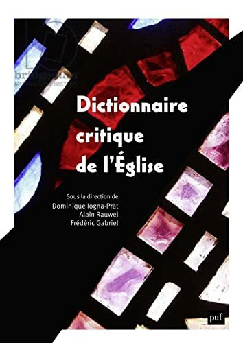 Dictionnaire critique de l'Église: Notions et débats de sciences sociales