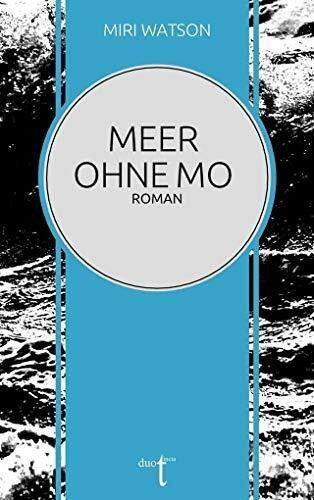 Meer ohne Mo: Roman