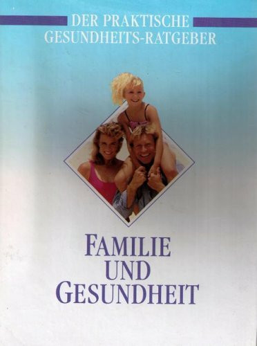 Familie und Gesundheit.