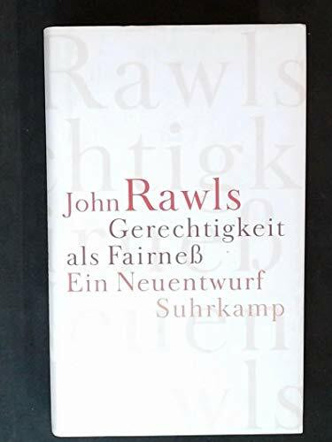 Gerechtigkeit als Fairneß: Ein Neuentwurf
