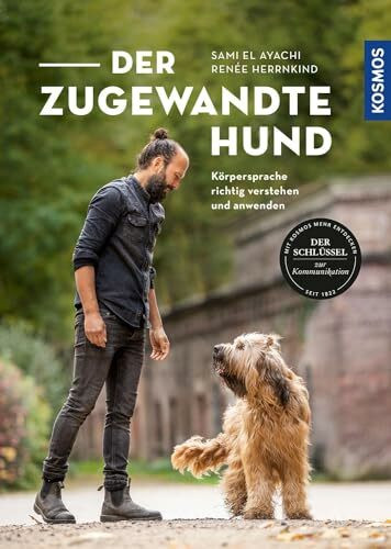 Der zugewandte Hund: Körpersprache richtig verstehen und anwenden