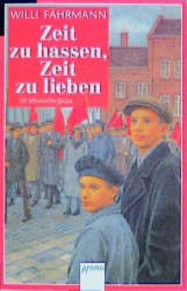 Zeit zu hassen, Zeit zu lieben: Die Bienmann-Saga. In neuer Rechtschreibung (Arena Taschenbücher)