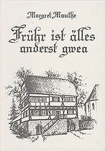 Frühr ist älles anderst gewea