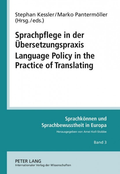 Sprachpflege in der Übersetzungspraxis. Language Policy in the Practice of Translating
