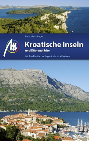 Kroatische Inseln und Küstenstädte Reiseführer Michael Müller Verlag