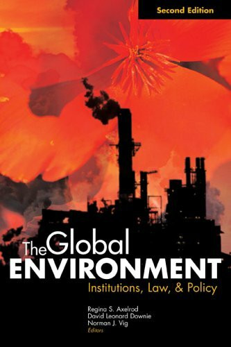 The Global Environment: Institutions, Law, And Policy