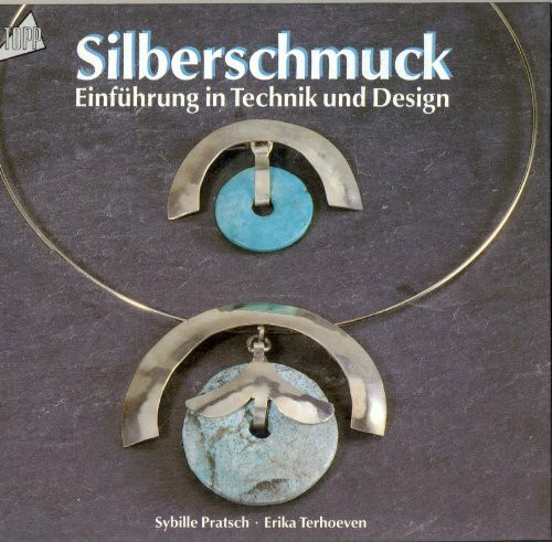 Silberschmuck. Einführung in Technik und Design.