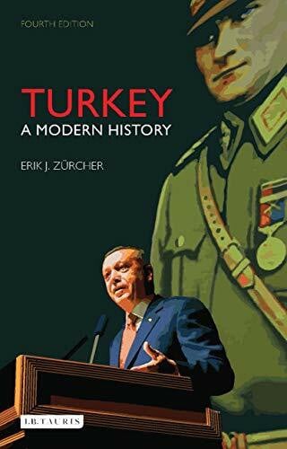 Turkey: A Modern History (Library of Modern Turkey, 27)