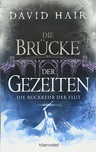 Die Brücke der Gezeiten 8: Die Rückkehr der Flut