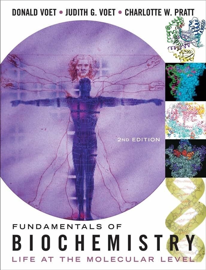 Fundamentals of Biochemistry: Life at the Molecular Level Fundamentals of Biochemistry: Life at the Molecular Level