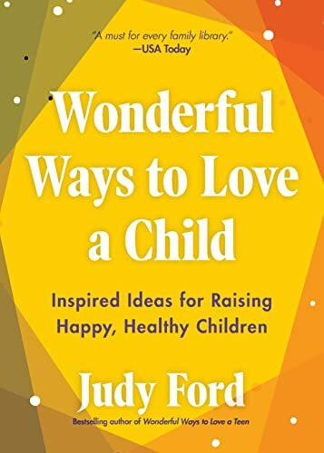 Tma Press Wonderful Ways To Love A Child, Inspired Ideas For Raising Happy, Healthy Children