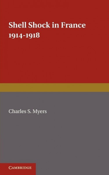 Shell Shock in France, 1914 1918