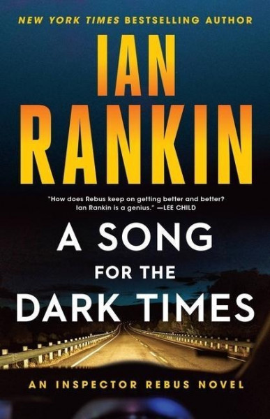 A Song for the Dark Times: An Inspector Rebus Novel