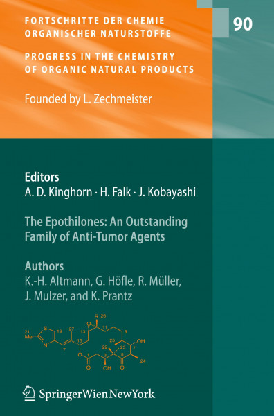 Fortschritte der Chemie organischer Naturstoffe / Progress in the Chemistry of Organic Natural Products 90. The Epothilones: An Outstanding Family of Anti-Tumour Agents