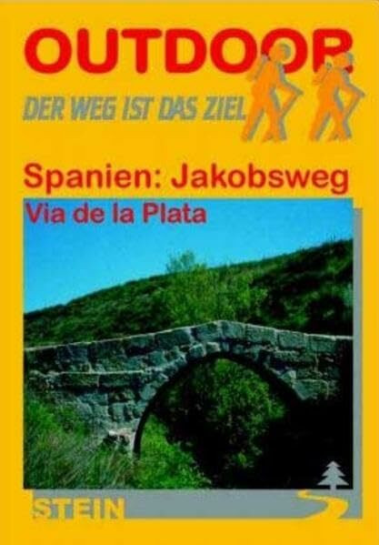 Spanien: Jaobsweg-Vía de la Plata, Mozarabischer Jakobsweg: Der Weg ist das Ziel