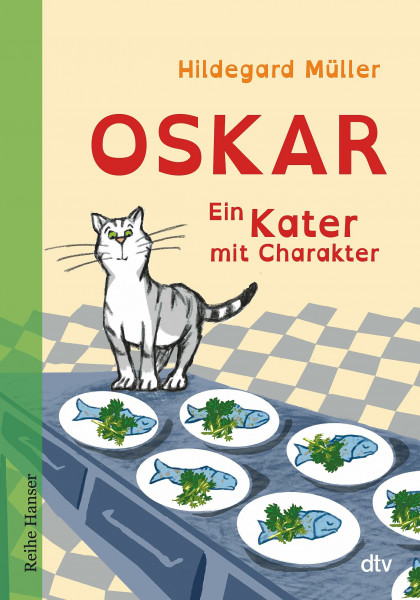 Oskar - Ein Kater mit Charakter (Reihe Hanser)