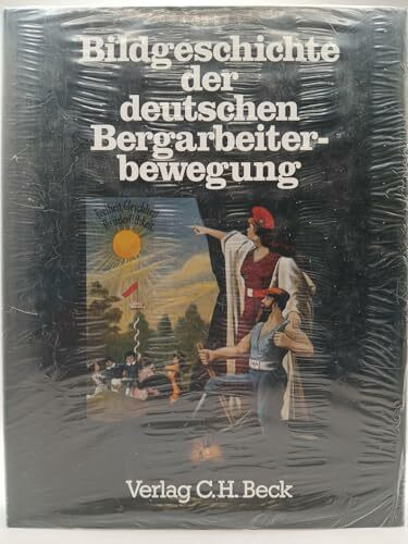 Bildgeschichte der deutschen Bergarbeiterbewegung