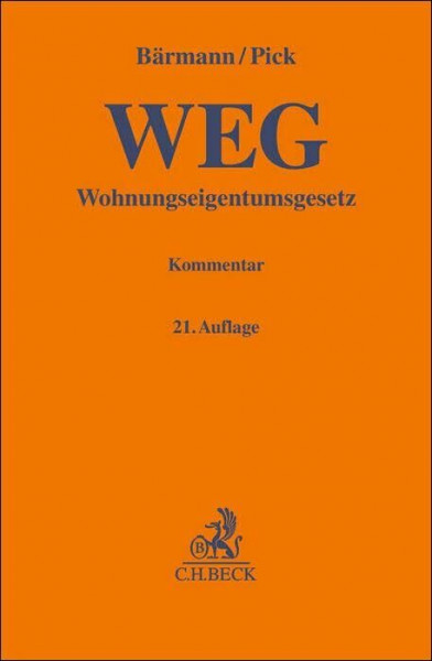 Wohnungseigentumsgesetz: Gesetz über das Wohnungseigentum und das Dauerwohnrecht (Gelbe Erläuterungsbücher)