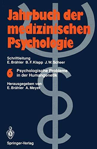 Psychologische Probleme in der Humangenetik: Zum Tl. in engl. Sprache (Jahrbuch der medizinischen Psychologie, 6, Band 6)