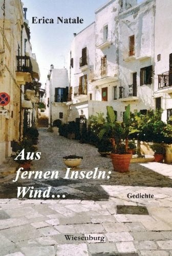 Aus fernen Inseln: Wind...: Gedichte