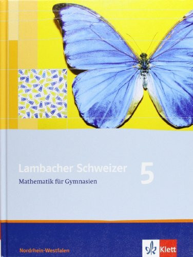 Lambacher Schweizer Mathematik 5. Ausgabe Nordrhein-Westfalen: Schulbuch Klasse 5 (Lambacher Schweizer. Ausgabe für Nordrhein-Westfalen ab 2009)