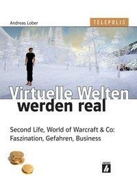 Virtuelle Welten werden real