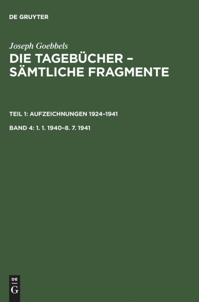 1. 1. 1940–8. 7. 1941: 1. 1. 1940–8. 7. 1941 (Die Tagebücher – Sämtliche Fragmente)