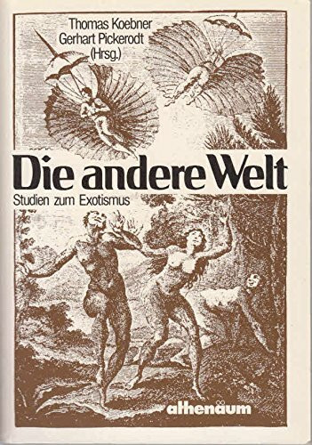 Die andere Welt. Studien zum Exotismus