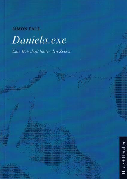 Daniela.exe: Eine Botschaft hinter den Zeilen