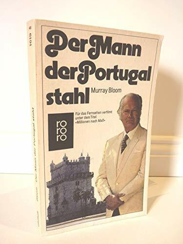 Der Mann der Portugal stahl: Der größte Schwindel aller Zeiten