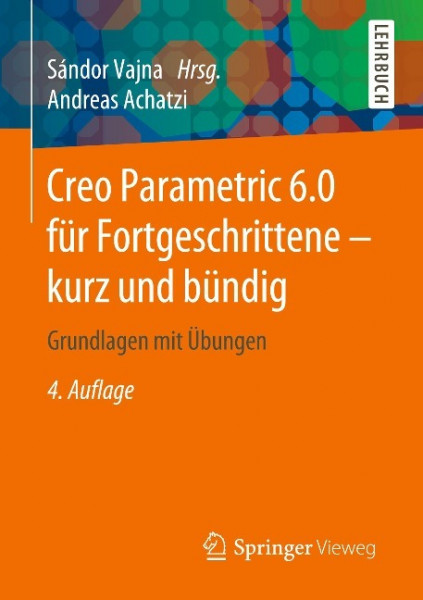 Creo Parametric 6.0 für Fortgeschrittene ¿ kurz und bündig