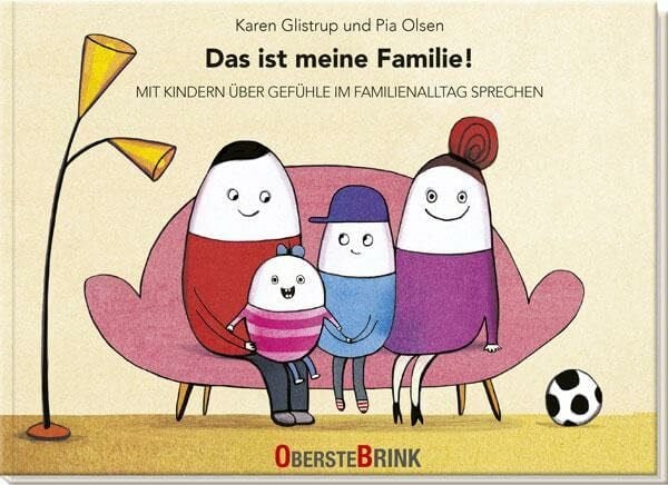 Das ist meine Familie!: Mit Kindern über Gefühle im Familienalltag sprechen. Familienformen und Geschlechterrollen: Mitmachbuch für Kinder ab 3 Jahren. Ideal für Kita und Sozialarbeit
