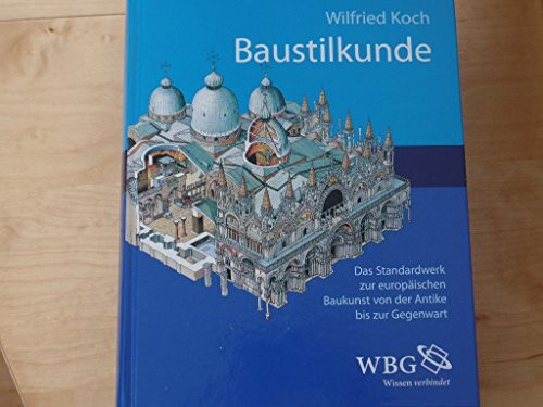 Baustilkunde Sonderausgabe: Das Standardwerk zur europäischen Baukunst von der Antike bis zur Gegenwart