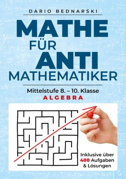 Mathe für Antimathematiker - Algebra