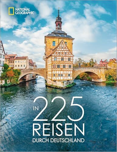 Reise Bildband: In 225 Reisen durch Deutschland: Die besten Reise- und Ausflugsziele mit Insider-Tipps der National Geographic-Experten.