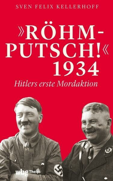 "Röhm-Putsch!" 1934: Hitlers erste Mordaktion