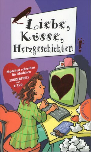 Liebe, Küsse, Herzgeschichten (Freche Mädchen – freche Bücher!)