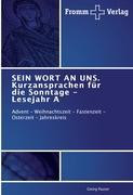 SEIN WORT AN UNS. Kurzansprachen für die Sonntage - Lesejahr A
