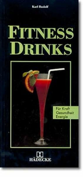 FitnessDrinks: Für Kraft, Gesundheit, Energie