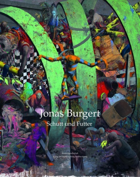 Jonas Burgert. Schutt und Futter / Rubble and Fodder