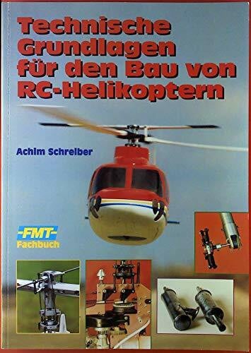 Technische Grundlagen für den Bau von RC-Helikoptern