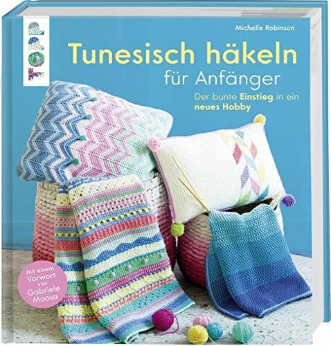 Tunesisch häkeln für Anfänger: Der bunte Einstieg in ein neues Hobby