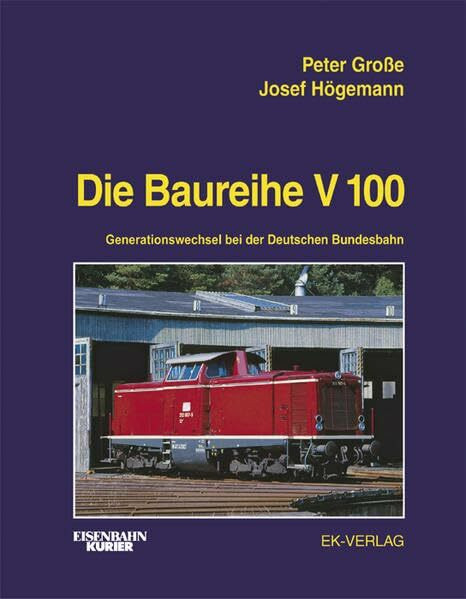 Die Baureihe V 100: Generationswechsel bei der Deutschen Bundesbahn