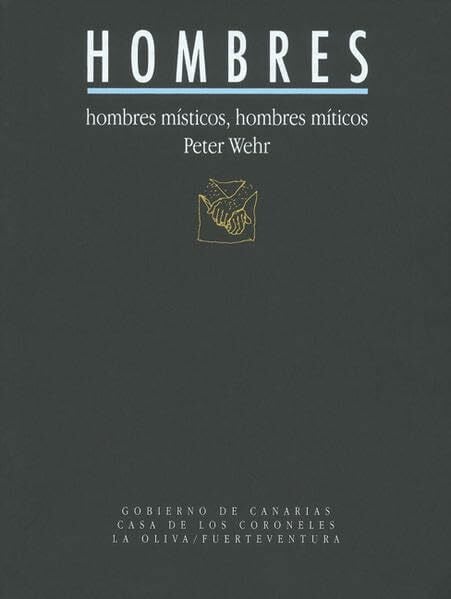 Peter Wehr - hombres: Hombres místicos, hombres míticos