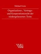Organisations-, Vertrags- und Kooperationsrecht der niedergelassenen Ärzte