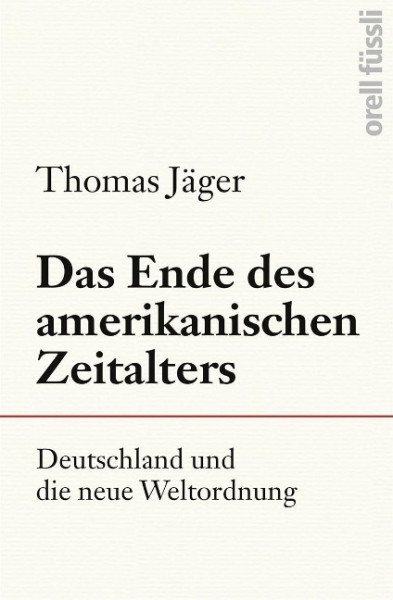 Das Ende des amerikanischen Zeitalters