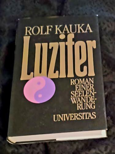 Luzifer. Roman einer Seelenwanderung