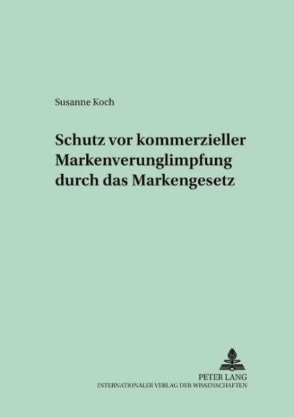 Schutz vor kommerzieller Markenverunglimpfung durch das Markengesetz